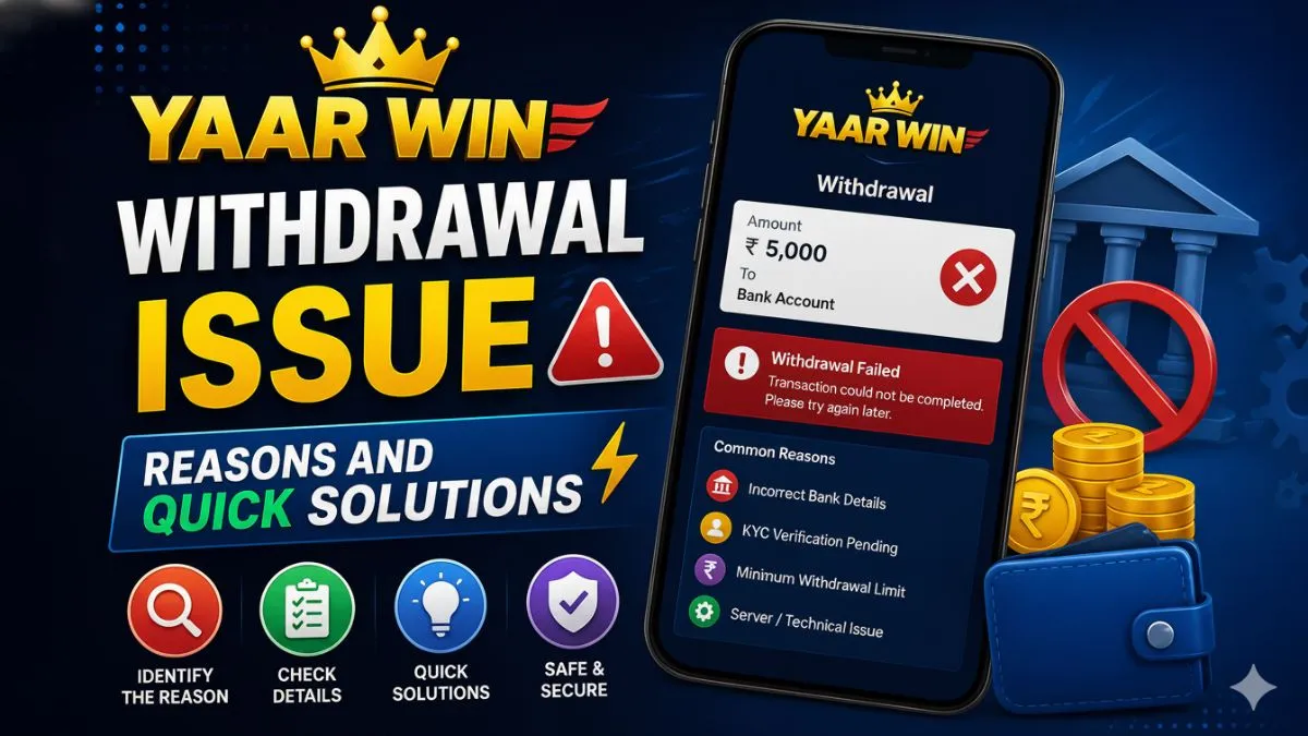Yaar Win Withdrawal Help